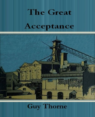 Guy Thorne: The Great Acceptance