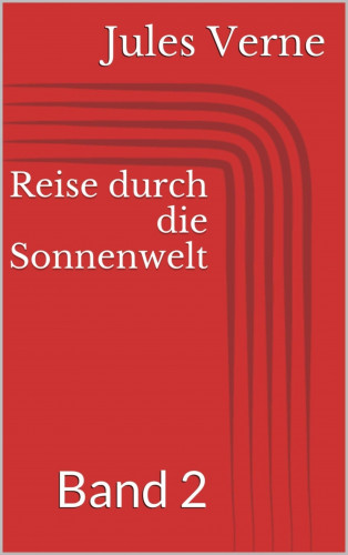 Jules Verne: Reise durch die Sonnenwelt, Band 2