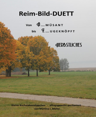 Martina I. Mueller: Reim - Bild - Duett