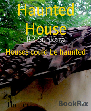 BR Sunkara: Haunted House