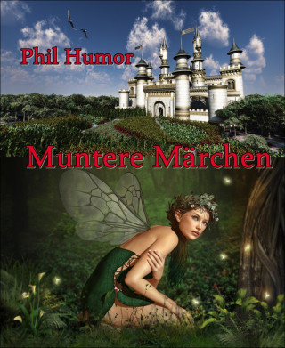 Phil Humor: Muntere Märchen