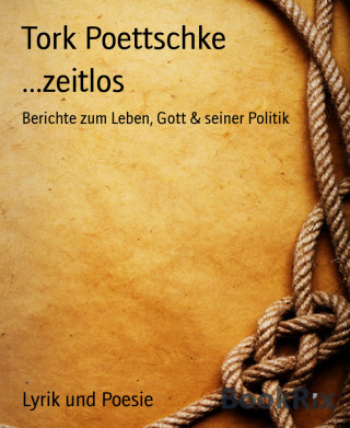 Tork Poettschke: ...zeitlos