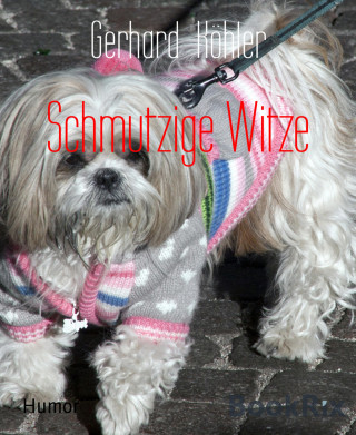 Gerhard Köhler: Schmutzige Witze