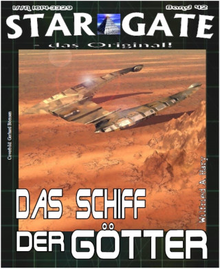 Wilfried A. Hary: STAR GATE 042: Das Schiff der Götter