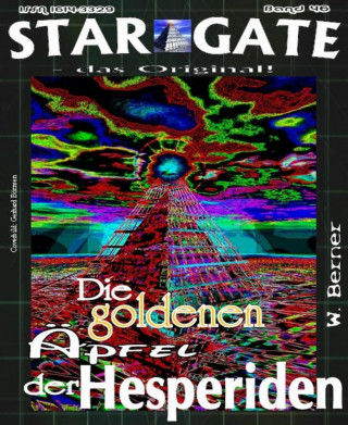 W. Berner: STAR GATE 046: Die goldenen Äpfel der Hesperiden