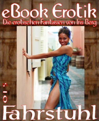 Iris Berg: eBook Erotik 015: Fahrstuhl