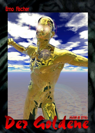 Erno Fischer: HdW-B 016: Der Goldene