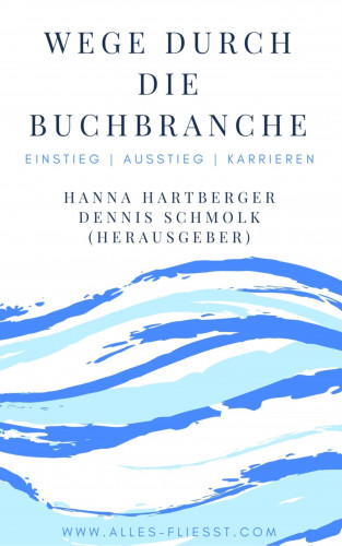 Hanna Hartberger, Dennis Schmolk: Wege durch die Buchbranche