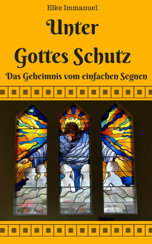 Elke Immanuel: Unter Gottes Schutz