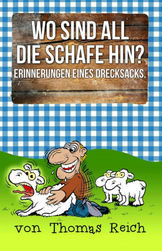 Thomas Reich: Wo sind all die Schafe hin?