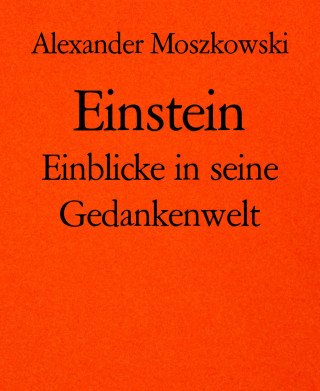 Alexander Moszkowski: Einstein