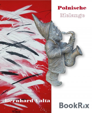 Bernhard Valta: Polnische Melange