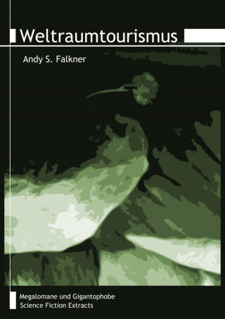 Andy S. Falkner: Weltraumtourismus