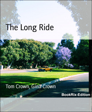 Tom Crown, Gina Crown: The Long Ride