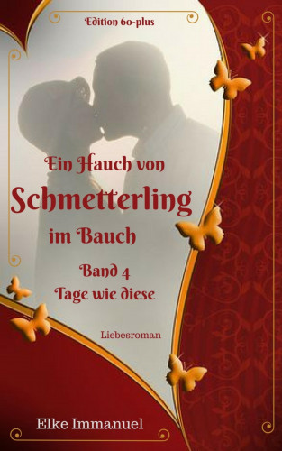 Elke Immanuel: Ein Hauch von Schmetterling im Bauch - Band 4