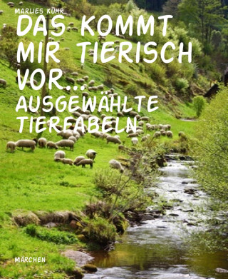 Marlies Kühr: Das kommt mir tierisch vor...