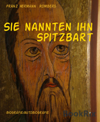 Franz Hermann Romberg: Sie nannten ihn Spitzbart