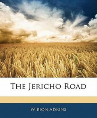 W. Bion Adkins: The Jericho Road