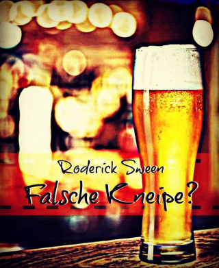 Roderick Sween: Falsche Kneipe ?