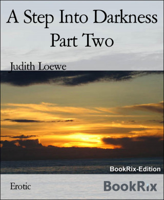 Judith Loewe: A Step Into Darkness Part Two