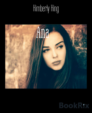 Kimberly King: Ana