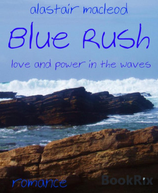 Alastair Macleod: Blue Rush