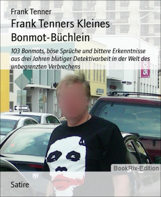 Frank Tenner: Frank Tenners Kleines Bonmot-Büchlein