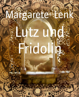 Margarete Lenk: Lutz und Fridolin