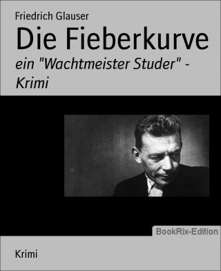 Friedrich Glauser: Die Fieberkurve