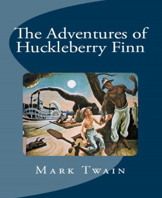 Mark Twain: Adventures of Huckleberry Finn