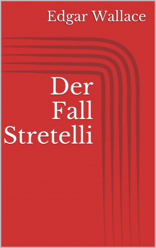 Edgar Wallace: Der Fall Stretelli