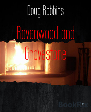 Doug Robbins: Ravenwood and Gravestone