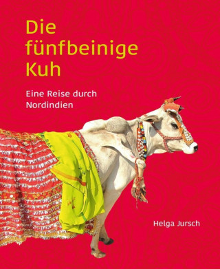 Helga Jursch: Die fünfbeinige Kuh