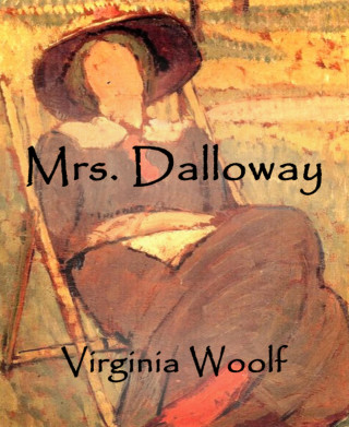 Virginia Woolf: Mrs. Dalloway