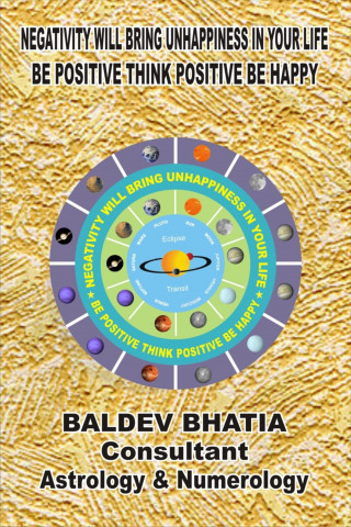 Baldev Bhatia: Negativity Will Bring Unhappiness In Your Life