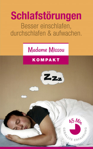 Madame Missou: Schlafstörungen - Besser einschlafen, durchschlafen & aufwachen
