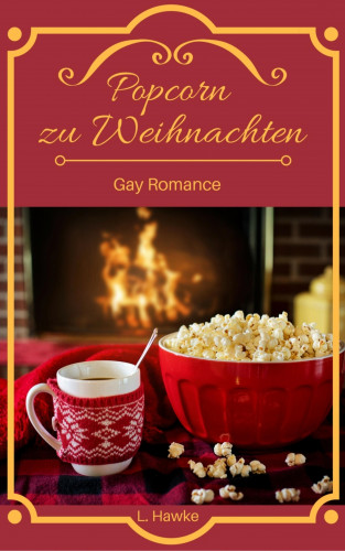 L. Hawke: Popcorn zu Weihnachten