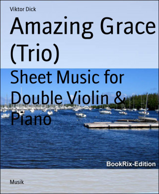 Viktor Dick: Amazing Grace (Trio)