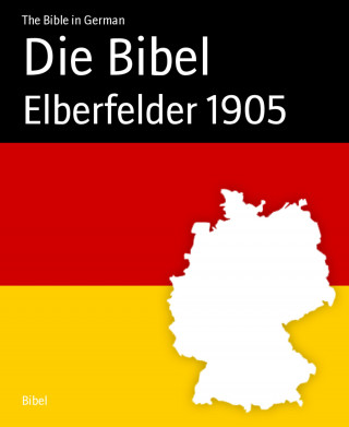 The Bible in German: Die Bibel