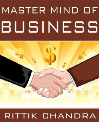 Rittik Chandra: Master Mind of Business