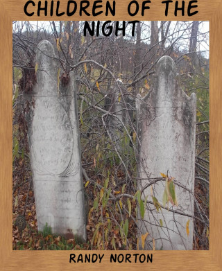 Randy Norton: Children of the Night