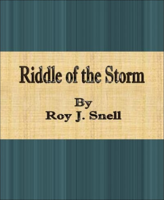 Roy J. Snell: Riddle of the Storm