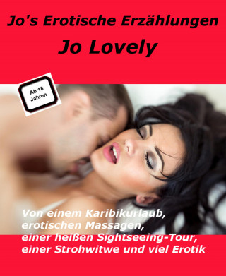 Jo Lovely: Jo's "Erotische Erzählungen"