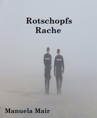 Manuela Mair: Rotschopfs Rache