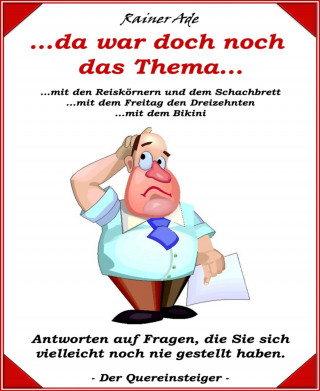 Rainer Ade: Da war doch noch das Thema...