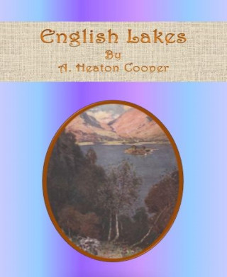 A. Heaton Cooper: English Lakes