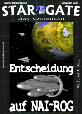 Wilfried A. Hary: STAR GATE 056: Entscheidung auf NAI-ROG