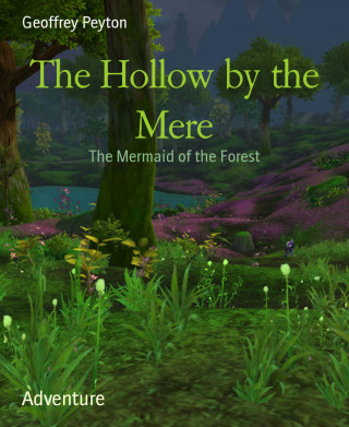 Geoffrey Peyton: The Hollow by the Mere