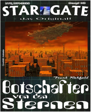 Frank Rehfeld: STAR GATE 010: Botschafter von den Sternen