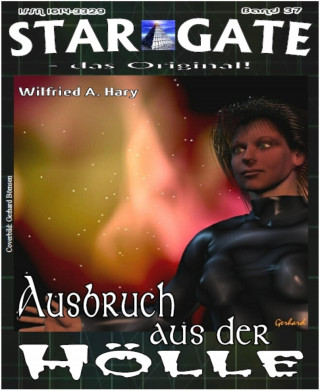 Wilfried A. Hary: STAR GATE 037: Ausbruch aus der Hölle